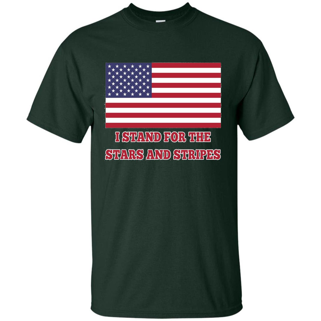 I Stand For The Star And Stripes American Flag T-shirt Forest Green
