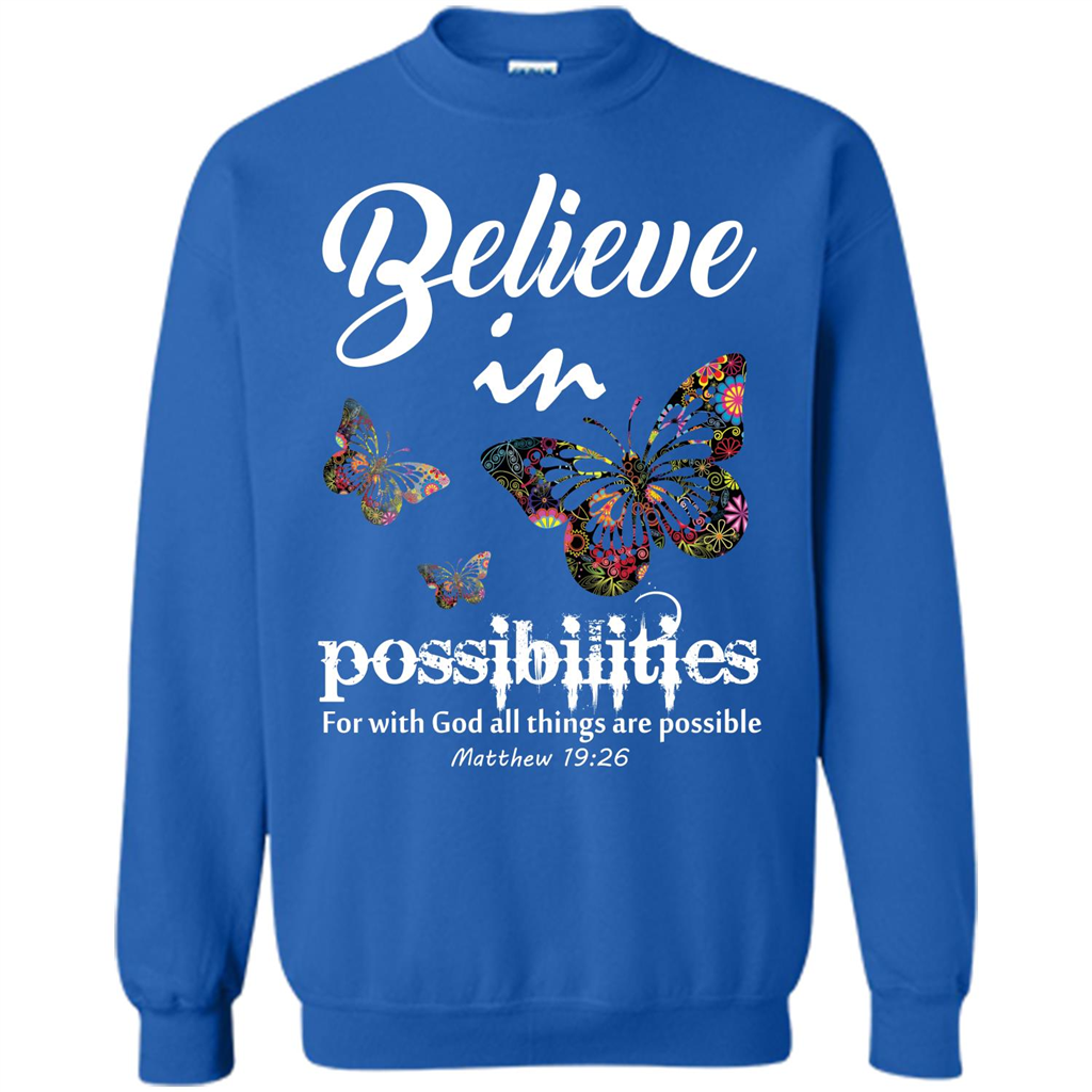 Christian T-shirt Believe In Possibilities For With God T-shirt Royal
