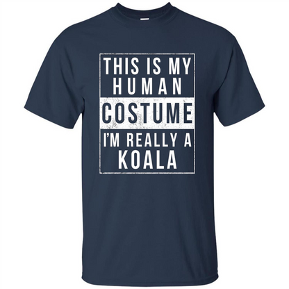 This Is My Human Costume I'm Really A Koala T-shirt Navy