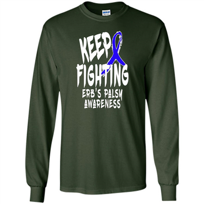 Keep Fighting ERBS Palsy Support and Awareness T-shirt Forest Green