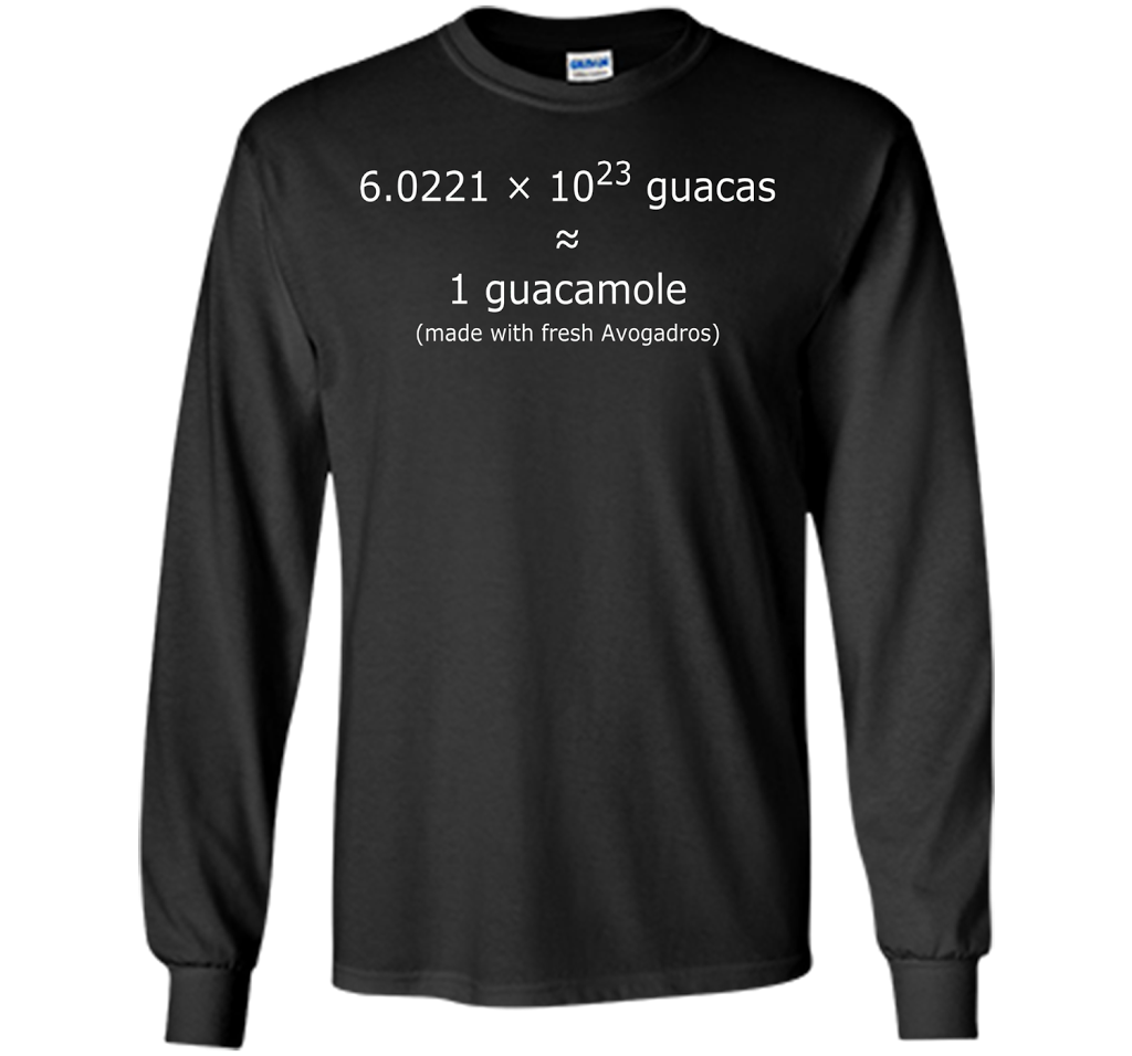 Avogadro's number Guacamole T-shirt for Chemists, Scientists cool shirt