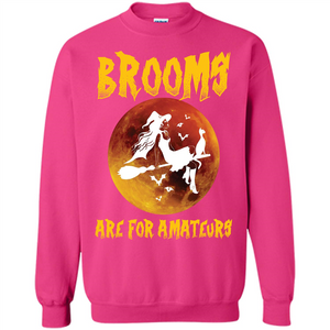 Halloween T-shirt Brooms Are For Amateurs T-shirt