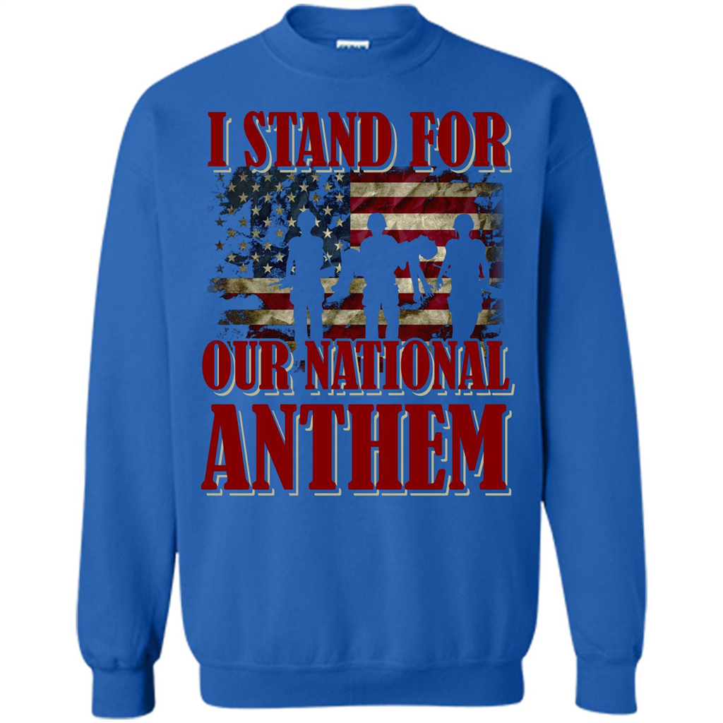 Military T-shirt I Stand For Our National Anthem T-shirt Royal