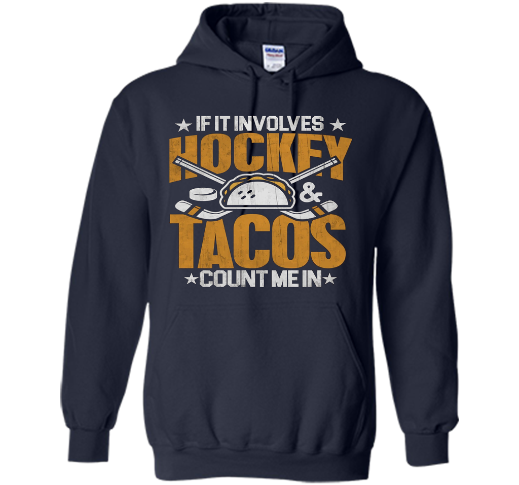 If It Involves Hockey And Tacos Count Me In Hockey T-shirt Navy