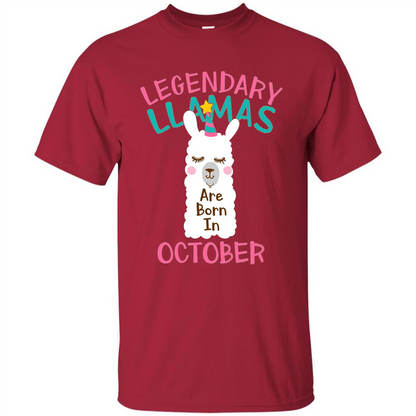 Legendary Llamas Are Born In October T-shirt Cardinal