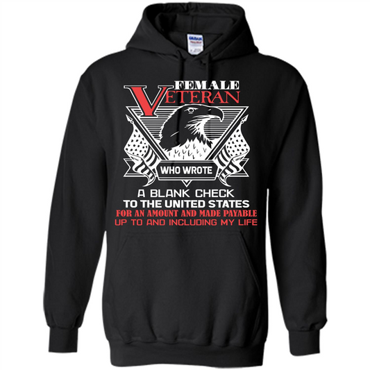 Military T-shirt Female Veteran Who Wrote A Blank Check To The United States Black