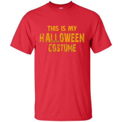 This Is My Halloween Costume T-shirt Red
