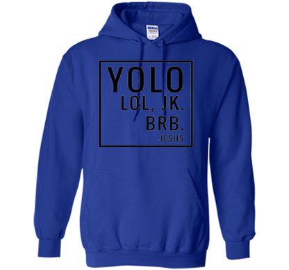 Christian T-shirt Yolo Lol Jk Brb Jesus T-shirt Royal
