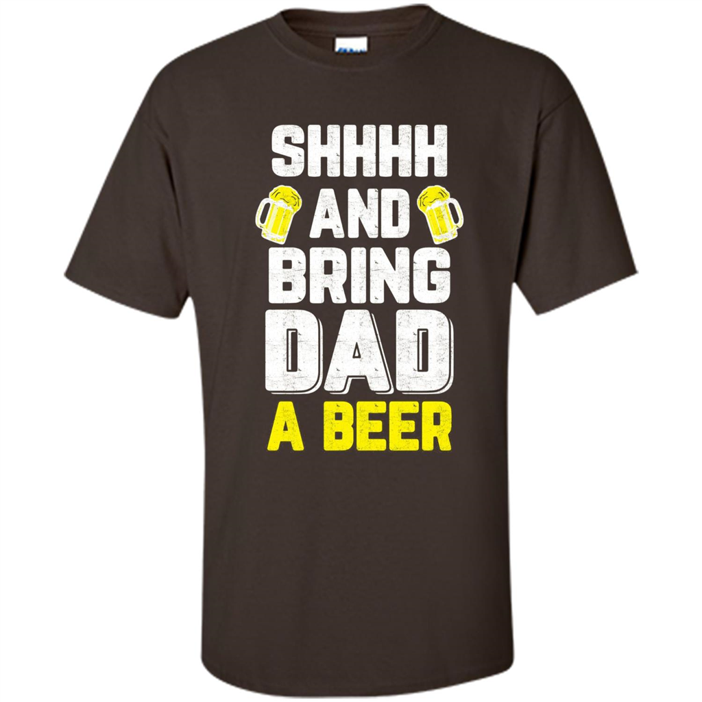 Father's Day Shirt Shhh Bring Dad A Beer Dark Chocolate