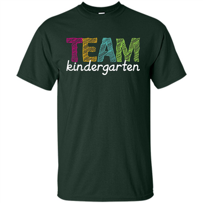 Team Kindergarten Grade Teacher T-Shirt Forest Green