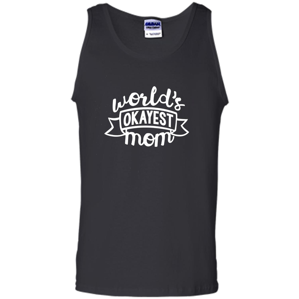 Mothers Day T-shirt World's Okayest Mom
