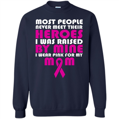Cancer Awareness T-shirt Most People Never Meet Their Heroes T-shirt Navy
