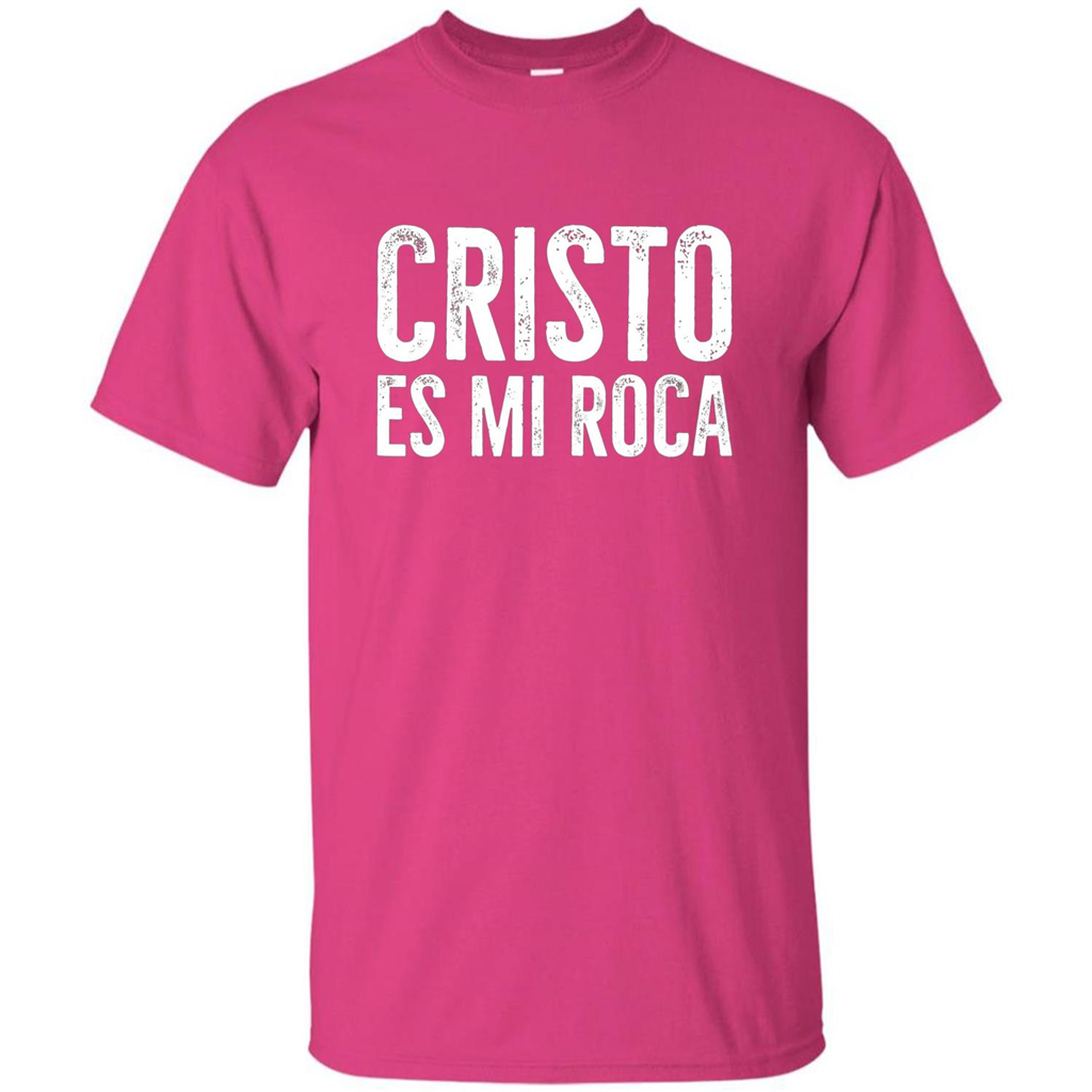 Cristo Es Mi Roca T-shirt Spanish Christian Message Heliconia