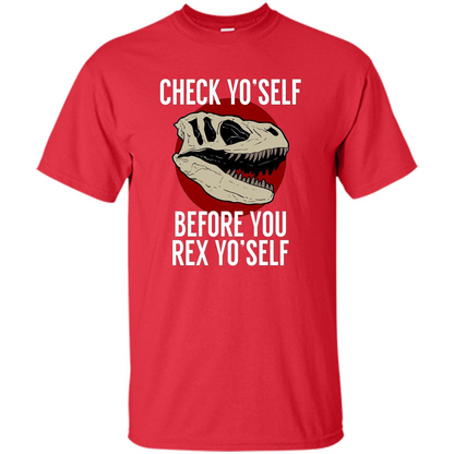 Dinosaur T-shirt Check Yo'Self Before You Rex Yo'Self T-shirt Red