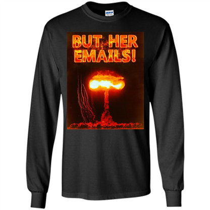 Funny American T-shirt But Her Emails Black