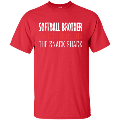 Softball Brother T-shirt I'm Just Here For The Snack Shack Red
