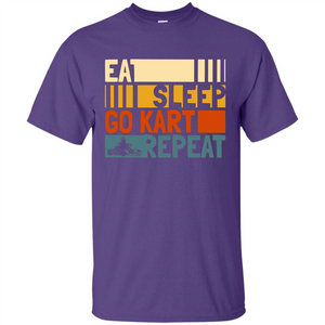 Eat Sleep Go Kart Repeat T-shirt Go Kart Player T-shirt