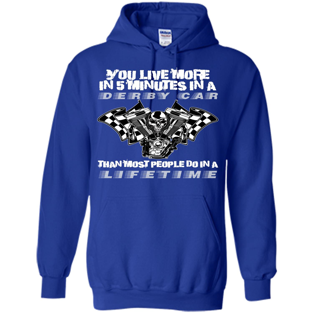 Derby Car Life Time T-shirt You Live More In 5 Minutes In A Derby Car Royal