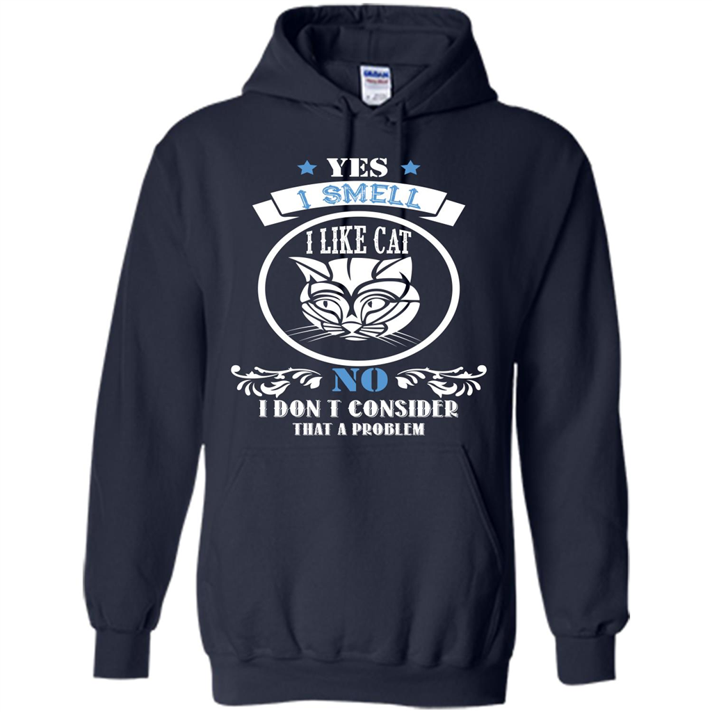 Cat Lover T-shirt I Smell Like A Cat No I Donäó»t Consider That A Problem Navy