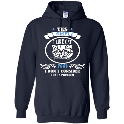 Cat Lover T-shirt I Smell Like A Cat No I Donäó»t Consider That A Problem Navy