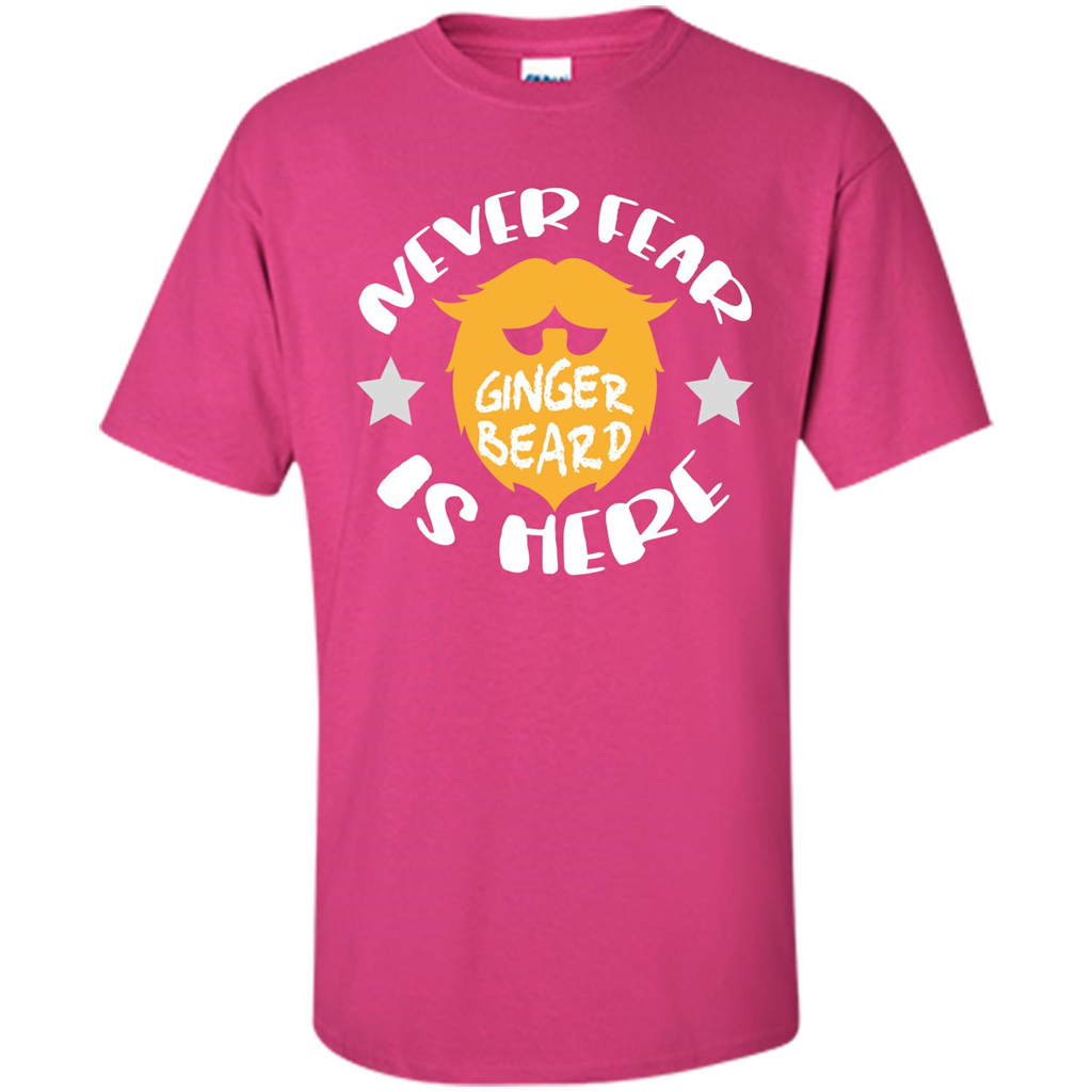 Bearded T-shirt Never Fear Ginger Beard Is Here Heliconia