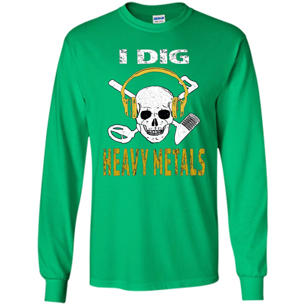 I Dig Heavy Metals Metal Detector Skull Treasure Hunt T-shirt