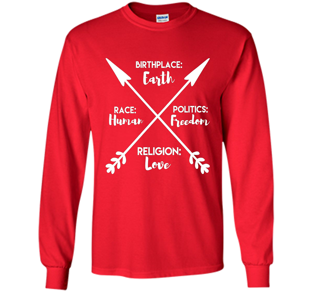 Birthplace Earth Race Human Politics Religion Love T-Shirt cool shirt Red