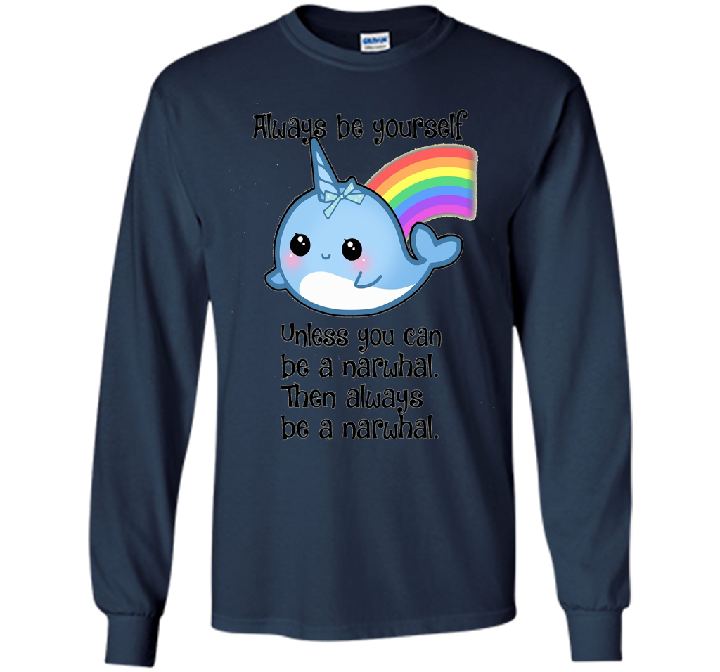 The Always Be A Narwhal Shirt shirt Navy