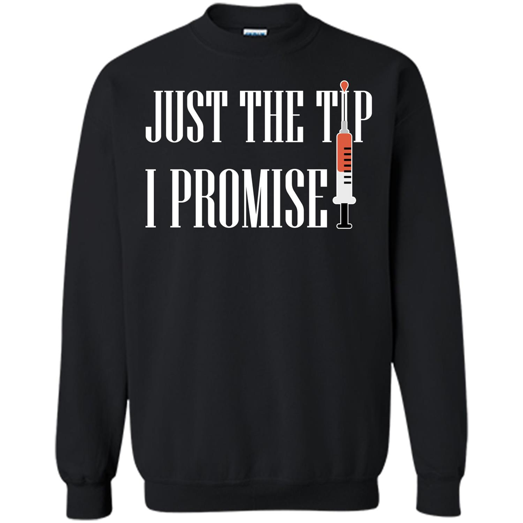 Nurse T-shirt Just The Tip I Promise T-shirt Black