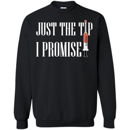 Nurse T-shirt Just The Tip I Promise T-shirt Black