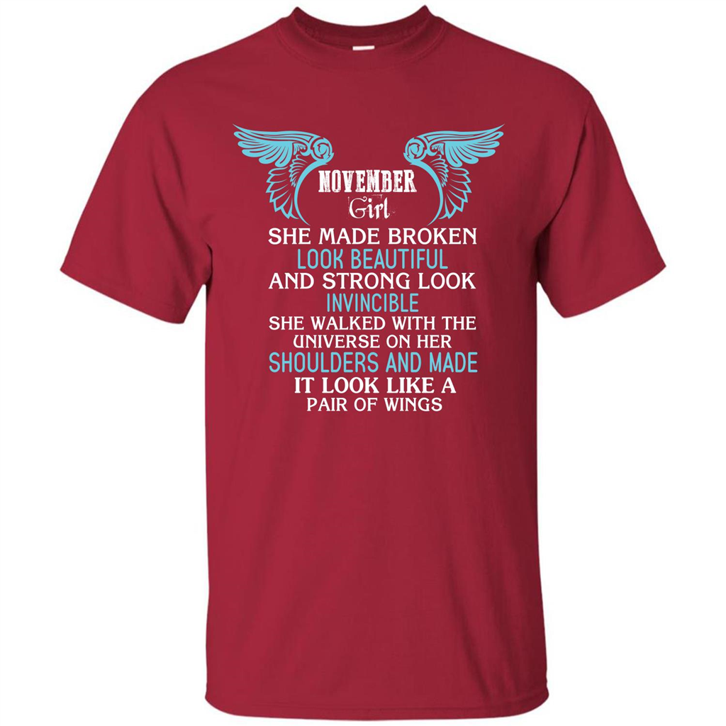 November Girl She Made Broken Look Beautiful T-shirt Cardinal