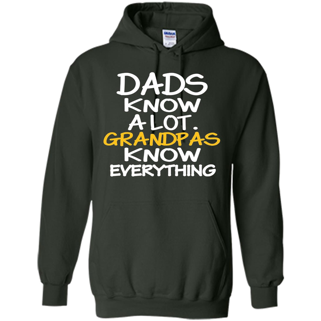 Fathers Day T-shirt Dads Know A Lot Grandpas Know Everything Forest Green