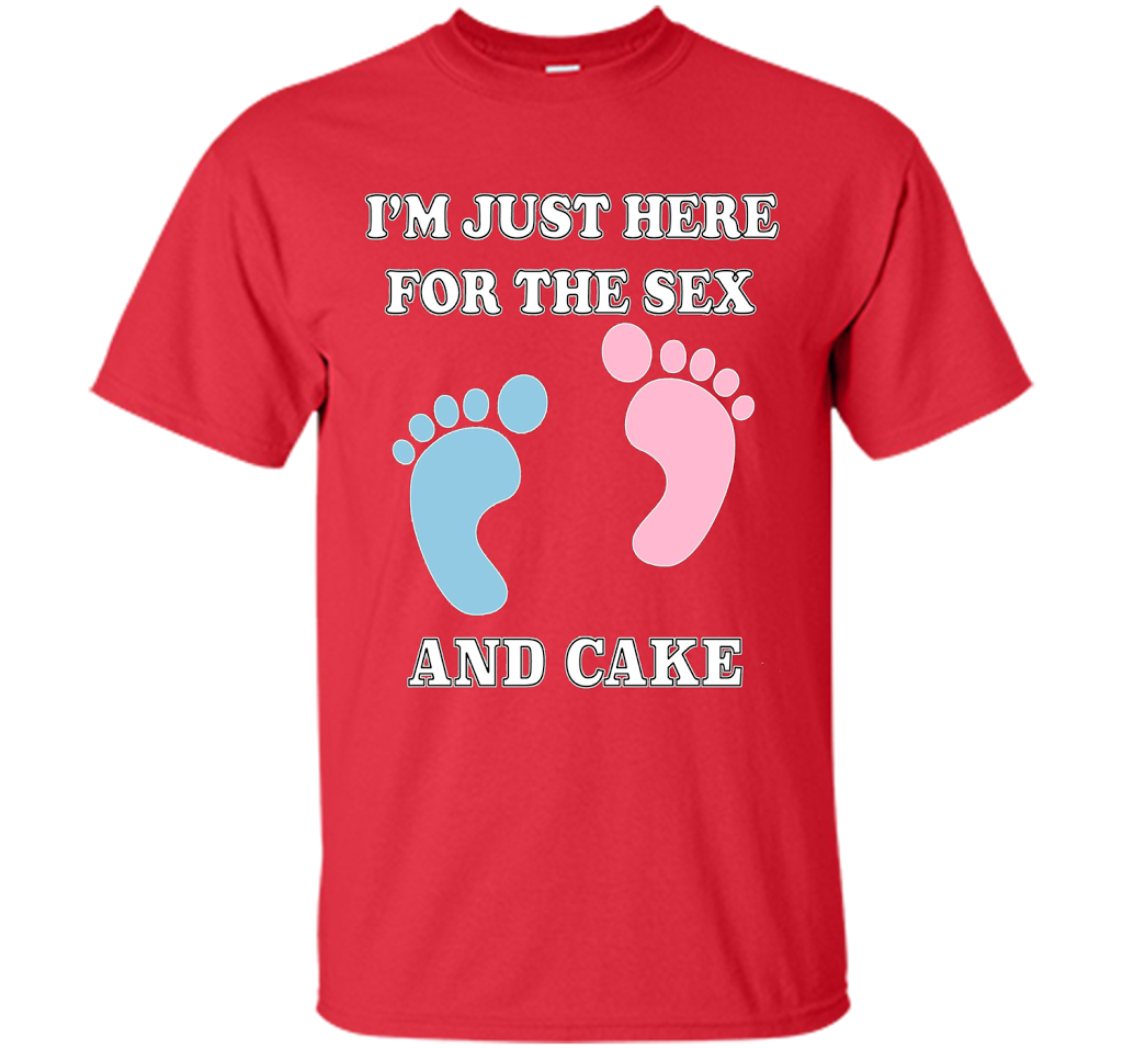 I'm Just Here For The Sex And Cake Baby Shower Gender Reveal T-shirt Red