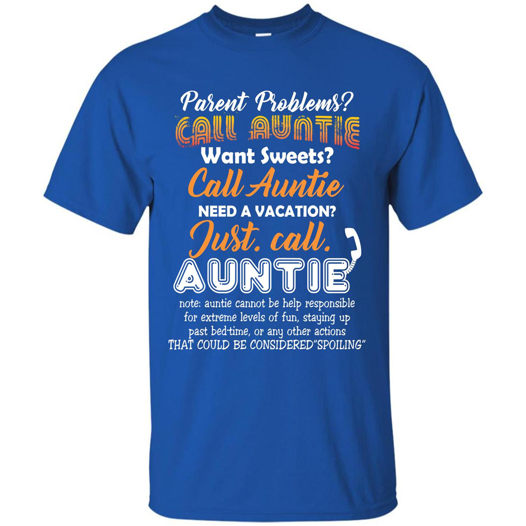 Aunt T-shirt Parent Problems Call Auntie T-shirt Royal