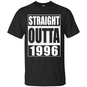 Straight Outta 1996 T-Shirt Born In 1996