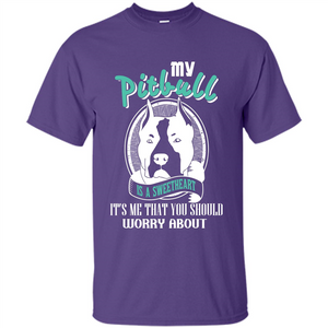 Pitbull Lover T-shirt My Pitbull Is A Sweetheart