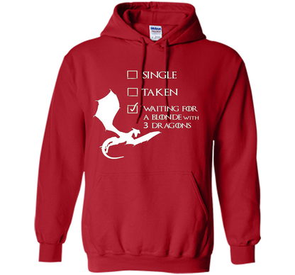 Game Of Thrones T-shirt Single Taken Waiting For A Blonde With Three Dragons Red