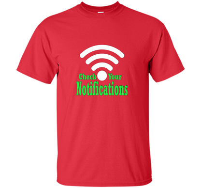 Check your notifications t-shirt Red