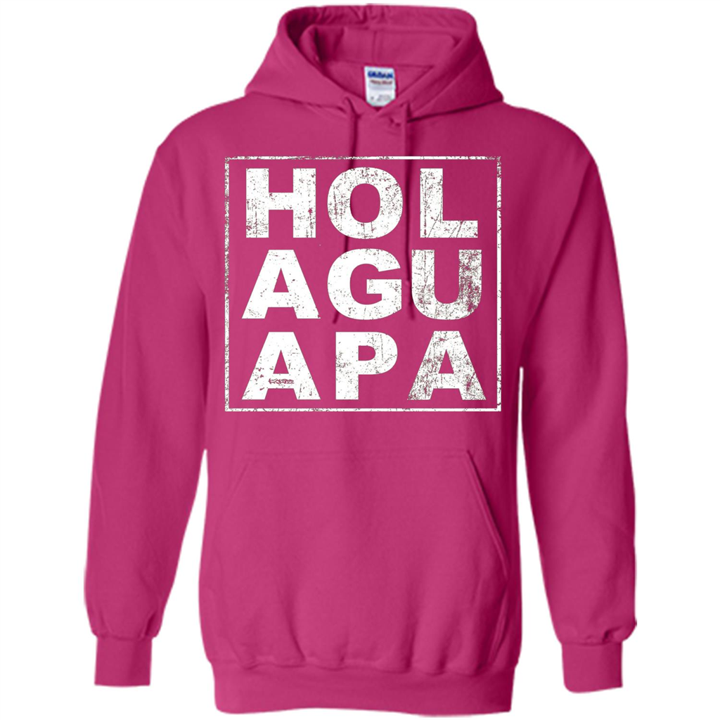 Hola Guapa HOL AGU APA T-shirt Funny Spanish T-shirt Heliconia