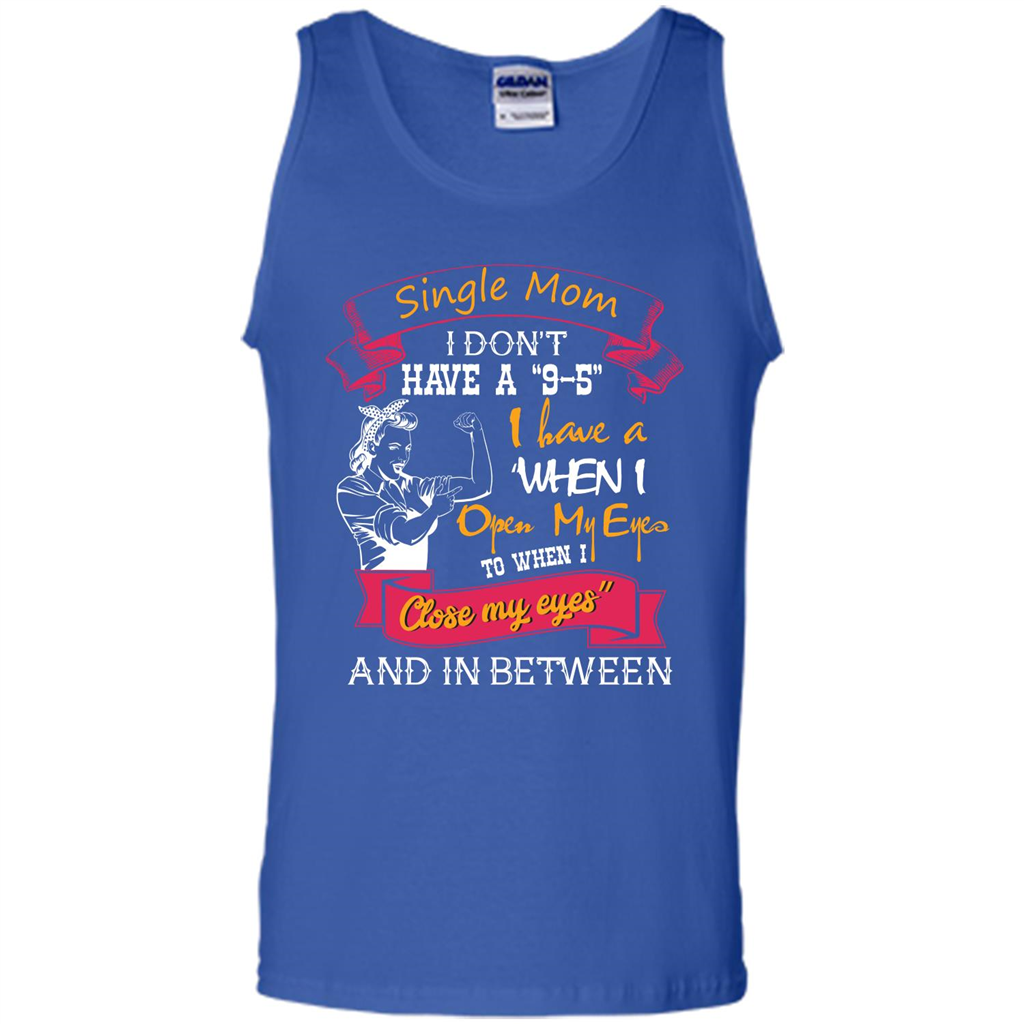 Single Mom T-shirt I Don’t Have A 9-5 Royal