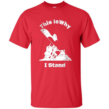 Military T-Shirt This Is Why I Stand Red