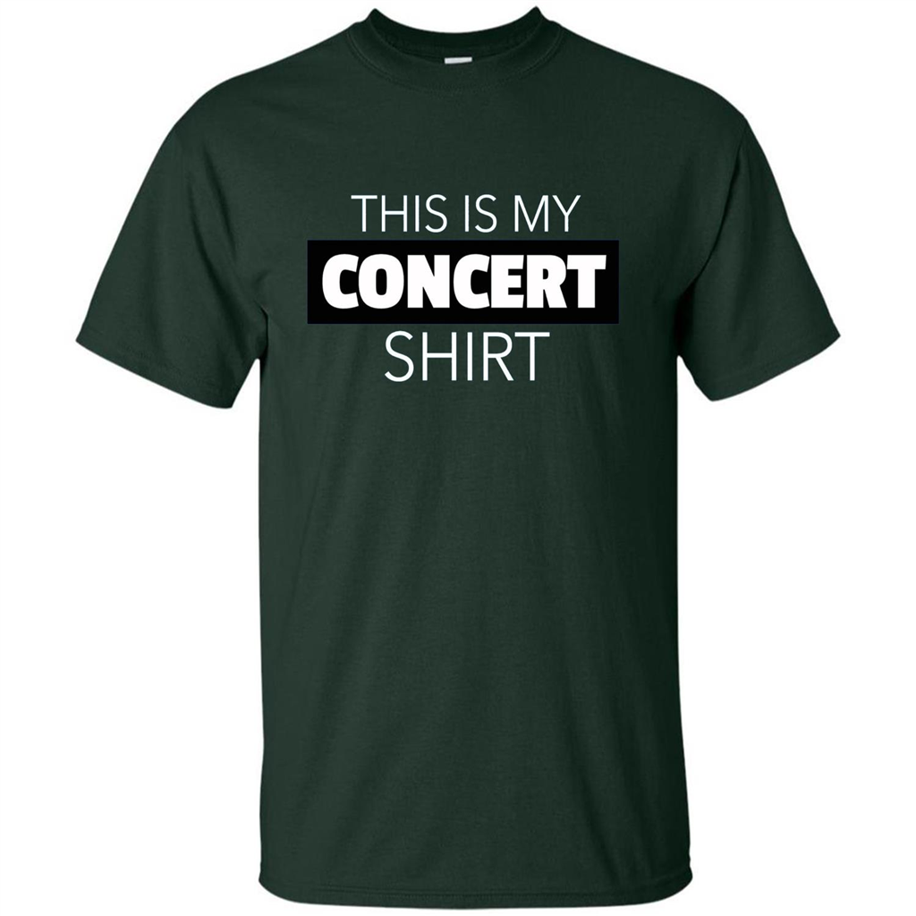 This is My Concert T-shirt Funny Music Festival T-shirt Forest Green