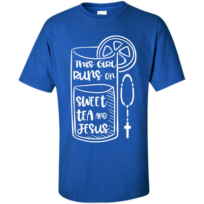 Christian T-shirt This Girl Runs on Sweet Tea and Jesus T-shirt Royal