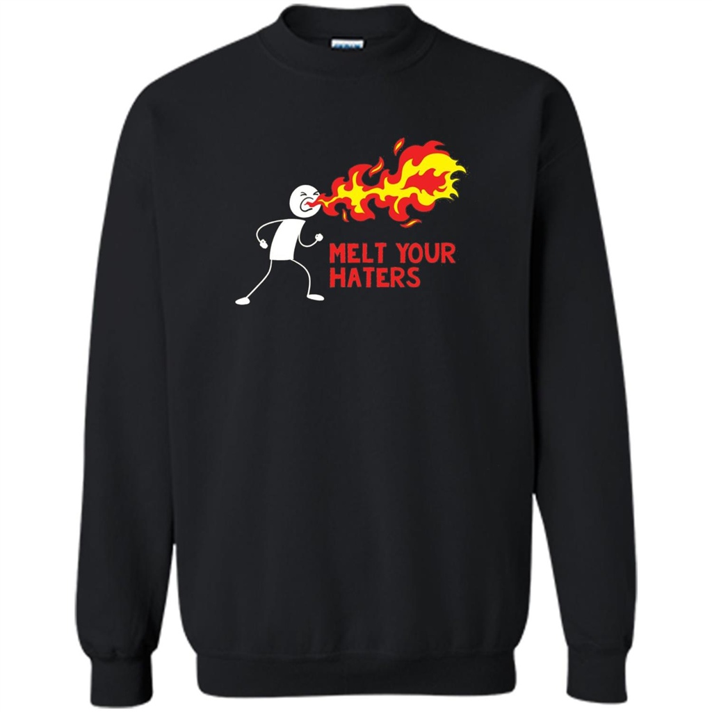 Melt Your Haters T-shirt