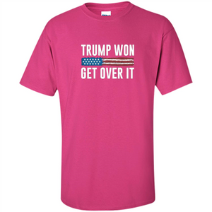 Trump Won - Get Over It T-shirt