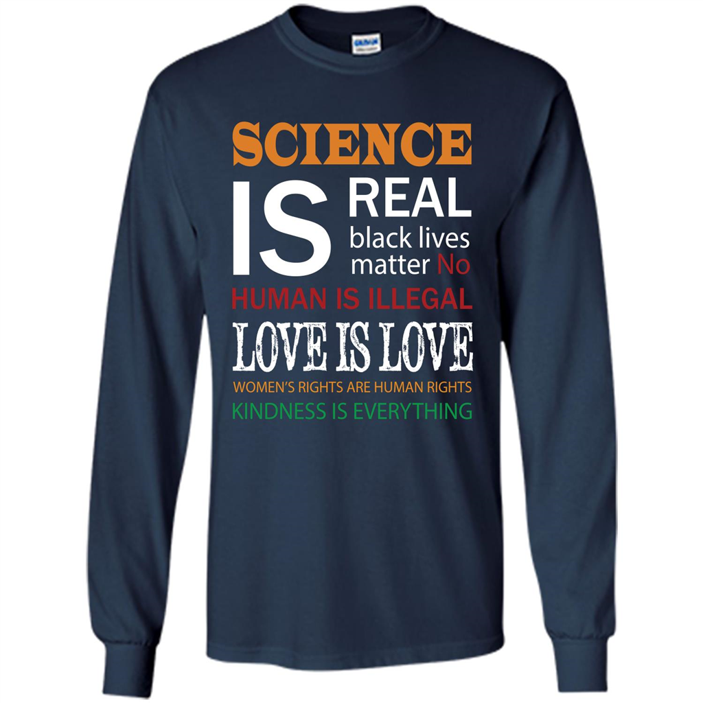Science Is Real Black Lives Matter No Human Is Illegal Love Is Love T-shirt Navy