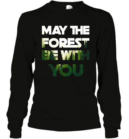 May The Forest Be With You Shirt Long Sleeve T-Shirt Long Sleeve T-Shirt Black