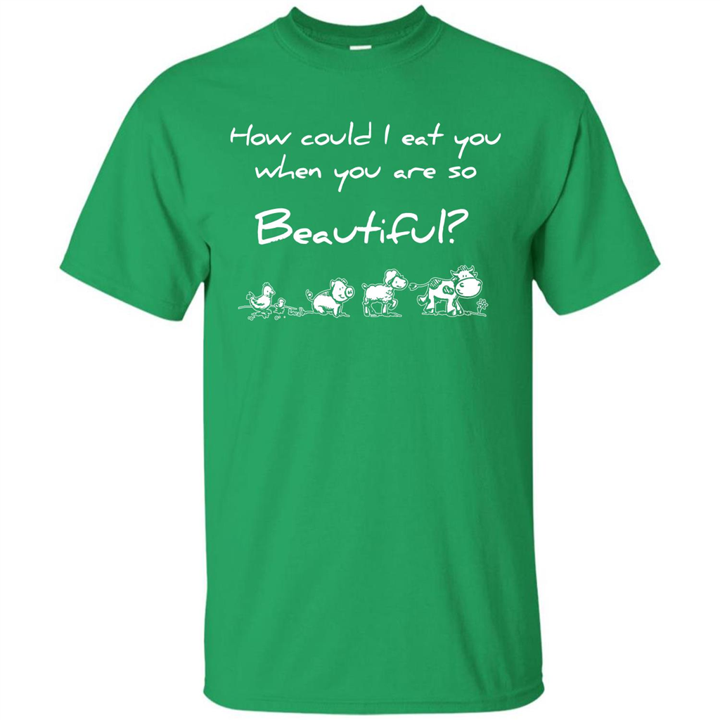 Animal T-shirt How Could I Eat You When You Are So Beautiful Irish Green