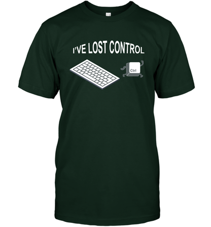I've Lost Control Funny Ctrl Button Shirt T-Shirt T-Shirt Forest Green