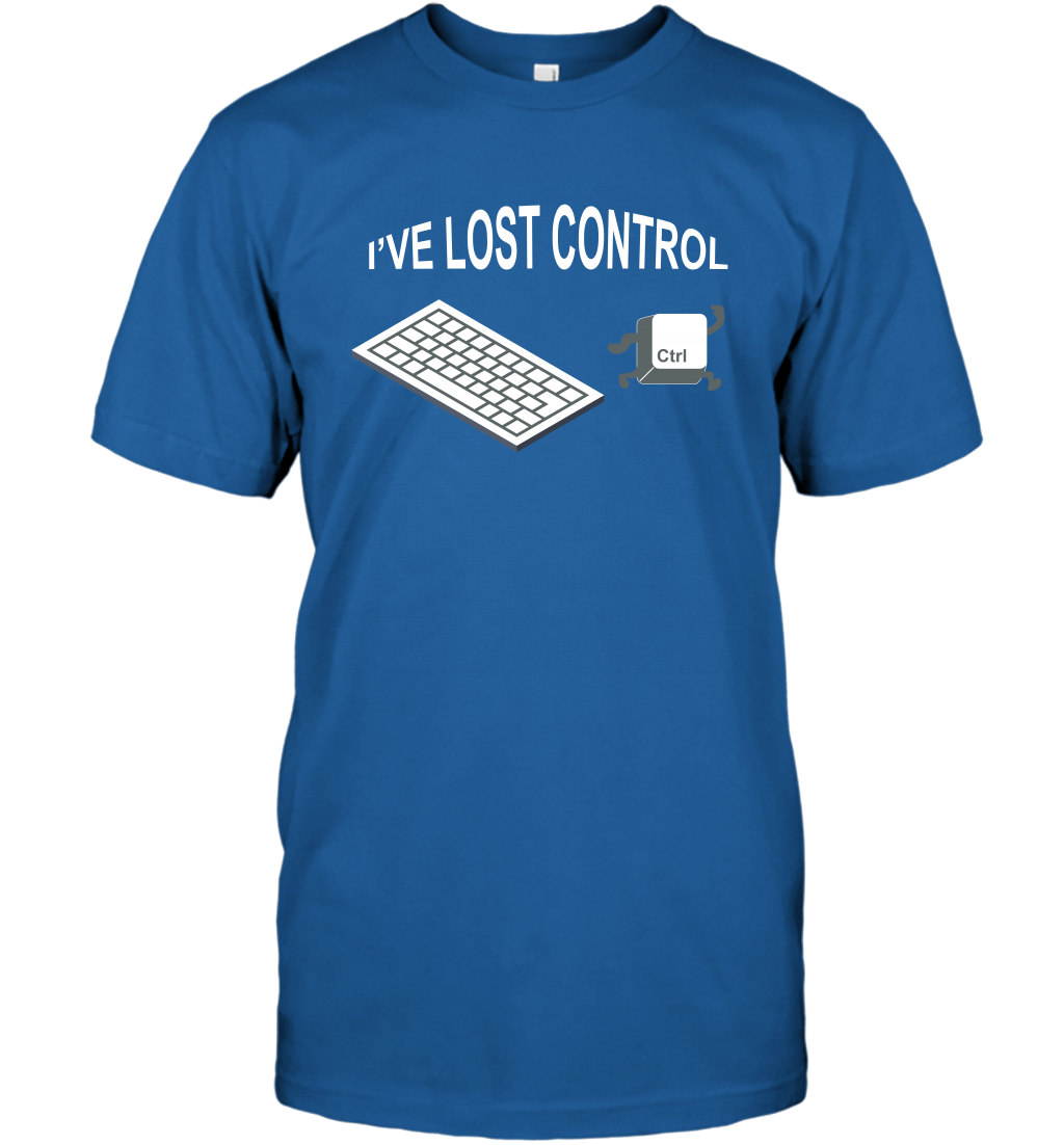I've Lost Control Funny Ctrl Button Shirt T-Shirt T-Shirt Royal